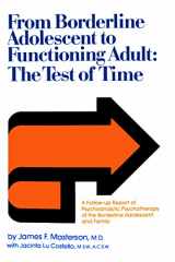 9780876302347-0876302347-From Borderline Adolescent to Functioning Adult: The Test of Time
