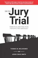 9781574417371-1574417371-On the Jury Trial: Principles and Practices for Effective Advocacy