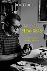 9780199384150-0199384150-All Those Strangers: The Art and Lives of James Baldwin
