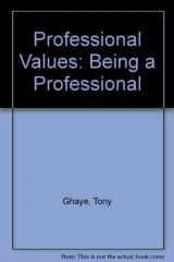 9781874430582-1874430586-Professional Values: Being a Professional