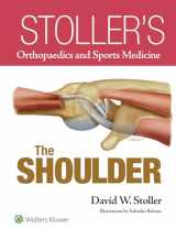 9781469892986-1469892987-Stoller’s Orthopaedics and Sports Medicine: The Shoulder