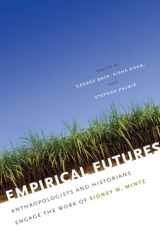 9780807859889-0807859885-Empirical Futures: Anthropologists and Historians Engage the Work of Sidney W. Mintz
