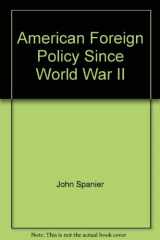 9780871874481-0871874482-American foreign policy since World War II