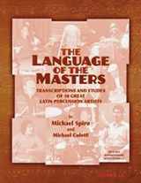 9781883217884-1883217881-Language of the Masters: Etudes and Transcriptions of 10 Great Latin Percussion Artists