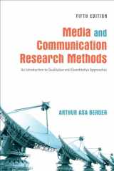 9781544332680-1544332688-Media and Communication Research Methods: An Introduction to Qualitative and Quantitative Approaches
