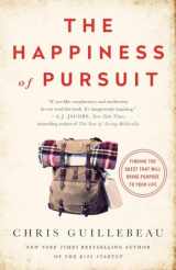 9780385348867-038534886X-The Happiness of Pursuit: Finding the Quest That Will Bring Purpose to Your Life