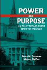 9780815731733-0815731736-Power and Purpose: U.S. Policy toward Russia After the Cold War