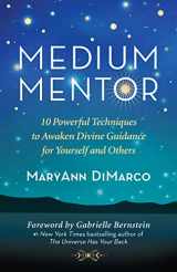 9781608687633-1608687635-Medium Mentor: 10 Powerful Techniques to Awaken Divine Guidance for Yourself and Others