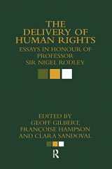 9780415579926-0415579929-The Delivery of Human Rights: Essays in Honour of Professor Sir Nigel Rodley