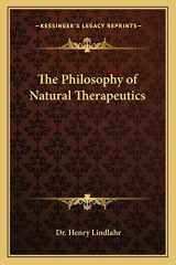 9781162628752-1162628758-The Philosophy of Natural Therapeutics