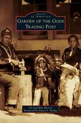 9781540238627-1540238628-Garden of the Gods Trading Post (Images of America)