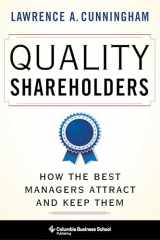 9780231198806-0231198809-Quality Shareholders: How the Best Managers Attract and Keep Them
