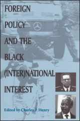 9780791446973-0791446972-Foreign Policy and the Black (Inter)National Interest (Suny Series in Afro-american Studies)