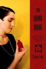 9781500840808-1500840807-The Hand Book: Hoodoo Mojos, Gris-Gris, Medicine Bags, Jackballs and Paquets