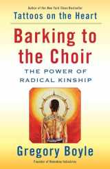 9781476726151-1476726159-Barking to the Choir: The Power of Radical Kinship