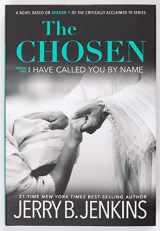 9781646070206-1646070208-The Chosen I Have Called You by Name: A Novel Based on Season 1 of the Critically Acclaimed TV Series