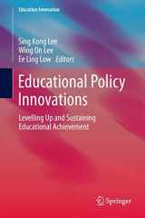 9789814560078-9814560073-Educational Policy Innovations: Levelling Up and Sustaining Educational Achievement (Education Innovation Series)