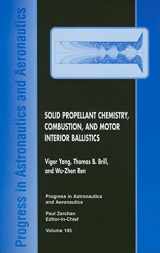 9781563474422-1563474425-Solid Propellant Chemistry, Combustion, and Motor Interior Ballistics (Progress in Astronautics and Aeronautics)
