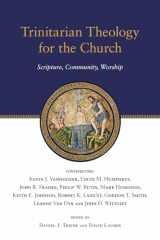 9780830828951-0830828958-Trinitarian Theology for the Church: Scripture, Community, Worship (Wheaton Theology Conference Series)