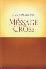 9781934655962-1934655961-The Message of the Cross