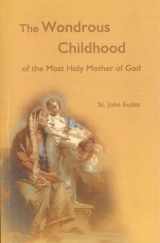 9781930278271-1930278276-The Wondrous Childhood of the Most Holy Mother of God