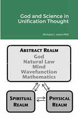 9781387600007-1387600001-God and Science in Unification Thought