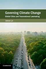9781108440981-1108440983-Governing Climate Change: Global Cities and Transnational Lawmaking (Cambridge Studies on Environment, Energy and Natural Resources Governance)