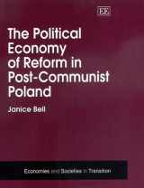 9781840641233-1840641231-The Political Economy of Reform in Post-communist Poland (Economies and Societies in Transition series)