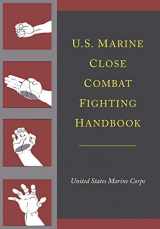 9781614279778-1614279772-U.S. Marine Close Combat Fighting Handbook