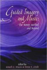 9781891278129-1891278126-Guided Imagery and Music: The Bonny Method and Beyond