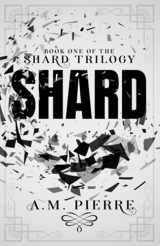 9781955204026-1955204020-SHARD: Book One of The Shard Trilogy (A YA Sci-fi Teens with Powers Series)