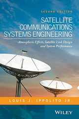9781119259374-1119259371-Satellite Communications Systems Engineering: Atmospheric Effects, Satellite Link Design and System Performance