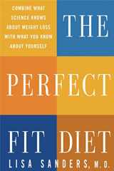 9781579546984-1579546986-The Perfect Fit Diet: Combine What Science Knows About Weight Loss with What You Know About Yourself