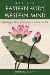 9781587612251-1587612259-Eastern Body, Western Mind: Psychology and the Chakra System As a Path to the Self