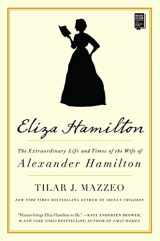 9781501166341-1501166344-Eliza Hamilton: The Extraordinary Life and Times of the Wife of Alexander Hamilton