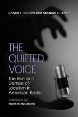 9780809326747-0809326744-The Quieted Voice: The Rise and Demise of Localism in American Radio