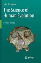 9783319823898-3319823892-The Science of Human Evolution: Getting it Right