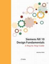 9781516994045-1516994043-Siemens NX 10 Design Fundamentals