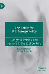 9783030301705-3030301702-The Battle for U.S. Foreign Policy: Congress, Parties, and Factions in the 21st Century