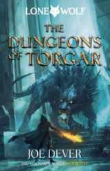 9781915586179-1915586178-The Dungeons of Torgar: Magnakai Series, Book Five (10) (Lone Wolf)
