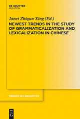 9783110252996-3110252996-Newest Trends in the Study of Grammaticalization and Lexicalization in Chinese (Trends in Linguistics. Studies and Monographs [TiLSM], 236)
