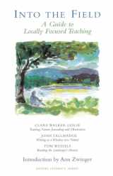 9780913098523-0913098523-Into the Field: A Guide to Locally Focused Teaching (Nature Literacy Series Vol. 3) (Nature Literacy Series No. 3)