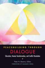 9781942695110-194269511X-Peacebuilding through Dialogue: Education, Human Transformation, and Conflict Resolution