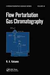 9780367451332-0367451336-Flow Perturbation Gas Chromatography (Chromatographic Science Series)