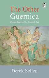 9780995738126-0995738122-The Other Guernica: Poems Inspired by Spanish Art