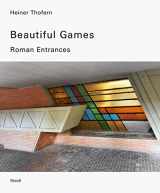 9783969990605-3969990602-Heiner Thofern: A Beautiful Game: Roman Entrances