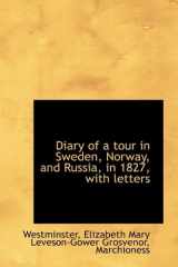 9781113194022-1113194022-Diary of a tour in Sweden, Norway, and Russia, in 1827, with letters