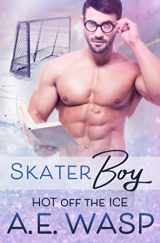 9781696989794-1696989795-Skater Boy (Hot Off the Ice)