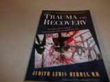 9780465087662-0465087663-Trauma And Recovery: The Aftermath Of Violence--from Domestic Abuse To Political Terror