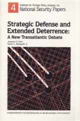 9780895490704-0895490706-Strategic Defense and Extended Deterrence: A New Transatlantic Debate (National Security Paper, 4)